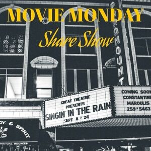🎥 MOVIE MONDAY SHARE SHOW 🎥